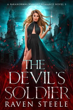 The Devil's Soldier (eBook, ePUB) - Steele, Raven