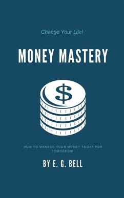 Money Mastery - Bell, E. G.