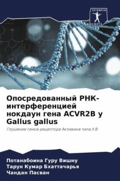 Oposredowannyj RNK-interferenciej nokdaun gena ACVR2B u Gallus gallus - Guru Vishnu, Potanaboina;Bhattachar'q, Tarun Kumar;Paswan, Chandan