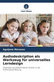 Audiodeskription als Werkzeug für universelles Lerndesign