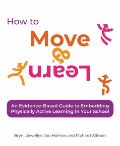 How to Move & Learn (eBook, ePUB) - Llewellyn, Bryn; Holmes, Ian; Allman, Richard