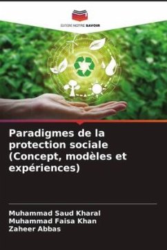 Paradigmes de la protection sociale (Concept, modèles et expériences) - Saud Kharal, Muhammad;Khan, Muhammad Faisa;Abbas, Zaheer