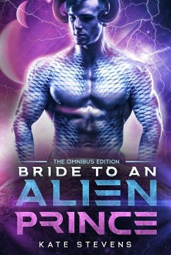 Bride to an Alien Prince - Stevens, Kate Bride to an Alien Prince - Stevens, Kate