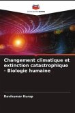 Changement climatique et extinction catastrophique - Biologie humaine