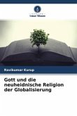 Gott und die neuheidnische Religion der Globalisierung