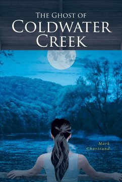 The Ghost of Coldwater Creek - Chartrand, Mark