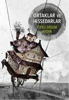 Ortaklar ve Hissedarlar - Didem Aydin, Öykü