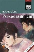 Arkadasim Icin - Zileli, Irmak