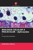BIOLOGIA CELULAR E MOLECULAR - Aplicações -