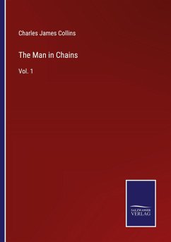 The Man in Chains - Collins, Charles James