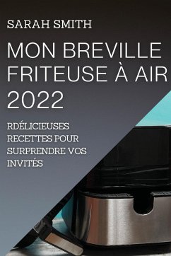 MON BREVILLE FRITEUSE À AIR 2022 - Smith, Sarah