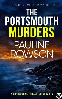 THE PORTSMOUTH MURDERS a gripping crime thriller full of twists - Rowson, Pauline