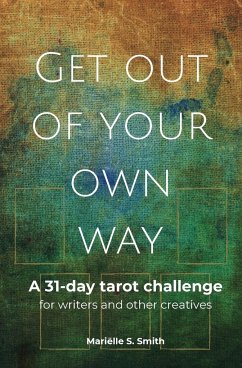 Get Out of Your Own Way - Smith, Mariëlle S.