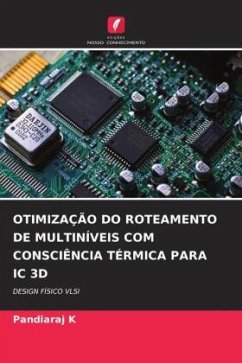 OTIMIZAÇÃO DO ROTEAMENTO DE MULTINÍVEIS COM CONSCIÊNCIA TÉRMICA PARA IC 3D - K, Pandiaraj