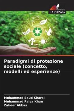 Paradigmi di protezione sociale (concetto, modelli ed esperienze) - Saud Kharal, Muhammad;Khan, Muhammad Faisa;Abbas, Zaheer