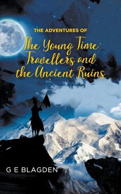 The Adventures of the Young Time Travellers and the Ancient Ruins