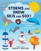 Storms and Snow, Skis and Sox! New England's Weather Truly Rocks! (eBook, ePUB)