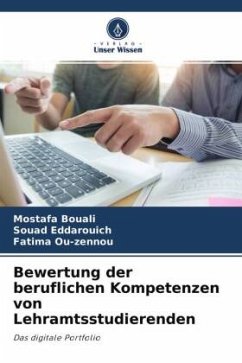Bewertung der beruflichen Kompetenzen von Lehramtsstudierenden - Bouali, Mostafa;Eddarouich, Souad;Ou-zennou, Fatima