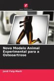 Novo Modelo Animal Experimental para a Osteoartrose