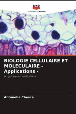 BIOLOGIE CELLULAIRE ET MOLECULAIRE - Applications - - Chesca, Antonella