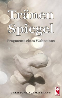Tränenspiegel - Schmassmann, Christoph