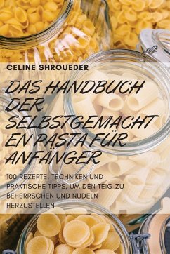 Cover Das Handbuch Der Selbstgemachten Pasta Fur Anfanger