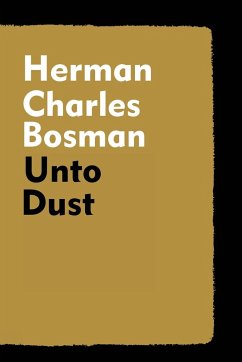 Unto Dust - Bosman, Herman Charles