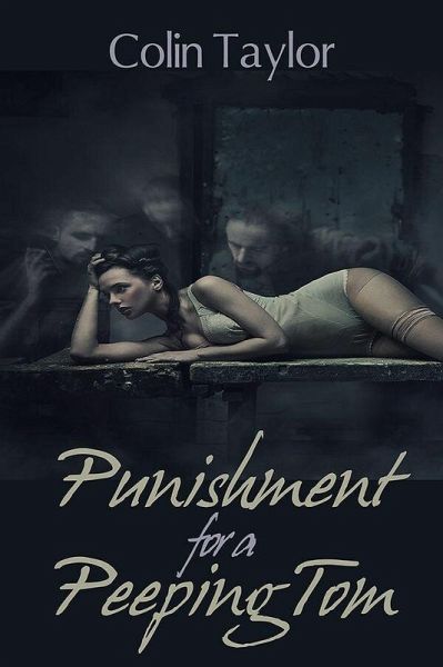 Punishment for a Peeping Tom (eBook, ePUB) Punishment for a Peeping Tom (eBook, ePUB)