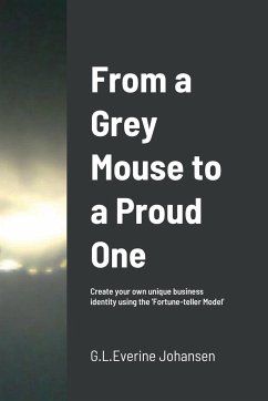 From a Grey Mouse to a Proud One - Johansen, G. L. Everine
