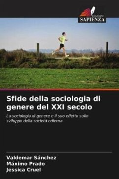 Sfide della sociologia di genere del XXI secolo - Sánchez, Valdemar;Prado, Máximo;Cruel, Jessica