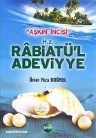 Askin Incisi - Hz. Rabiatül Adeviyye - Riza Dogrul, Ömer