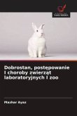 Dobrostan, post¿powanie I choroby zwierz¿t laboratoryjnych I zoo