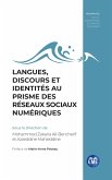Langues, discours et identités au prisme des réseaux sociaux numériques Langues, discours et identités au prisme des réseaux sociaux numériques