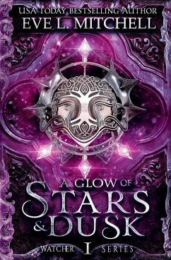 A Glow of Stars & Dusk - Mitchell, Eve L.