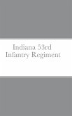 Historical Sketch And Roster Of The Indiana 53rd Infantry Regiment