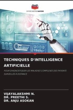 TECHNIQUES D'INTELLIGENCE ARTIFICIELLE - N., VIJAYALAKSHMI;S., DR. PREETHI;ASOKAN, DR. ANJU