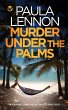 MURDER UNDER THE PALMS a gripping crime... - Bild 1