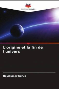 L'origine et la fin de l'univers - Kurup, Ravikumar