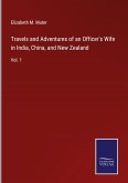 Travels and Adventures of an Officer's Wife in India, China, and New Zealand