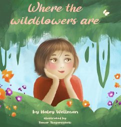 Where the Wildflowers are - Wellman, Haley