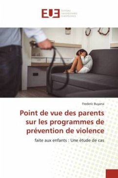 Point de vue des parents sur les programmes de prévention de violence - Buyana, Frederic