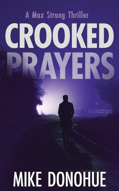 Crooked Prayers - Donohue, Mike