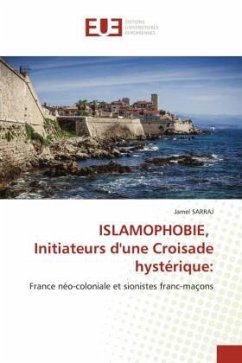 ISLAMOPHOBIE, Initiateurs d'une Croisade hystérique: - Sarraj, Jamel