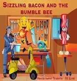 Sizzling bacon and the Bumble bee (eBook, ePUB)
