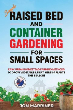 Raised Bed and Container Gardening for Small Spaces - Marriner, Jon