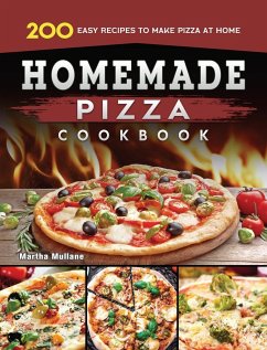 Homemade Pizza Cookbook - Mullane, Martha