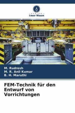 FEM-Technik für den Entwurf von Vorrichtungen - Rudresh, M.;Anil Kumar, M. R.;Maruthi, B. H.