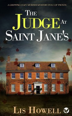 THE JUDGE AT SAINT JANE'S a gripping cozy murder mystery full of twists - Howell, Lis