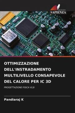 OTTIMIZZAZIONE DELL'INSTRADAMENTO MULTILIVELLO CONSAPEVOLE DEL CALORE PER IC 3D - K, Pandiaraj