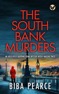 THE SOUTH BANK MURDERS an absolutely gripping crime mystery with a massive twist - Pearce, Biba